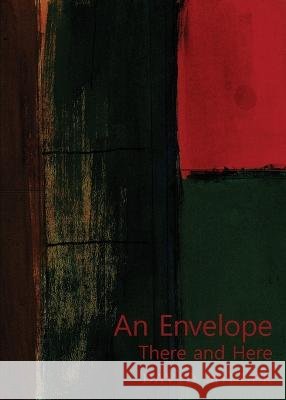 An Envelope/There and Here David Miller 9781956005967