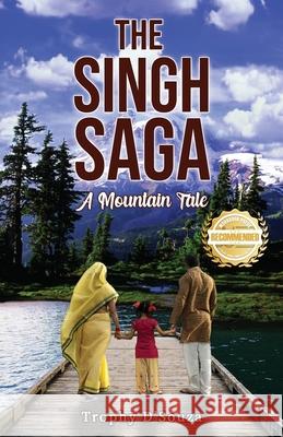 The Singh Saga: A Mountain Tale Trophy D'Souza 9781956017175 Workbook Press