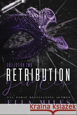 Retribution Games: Collection 2 Ella Miles 9781956036145 Ella Miles LLC