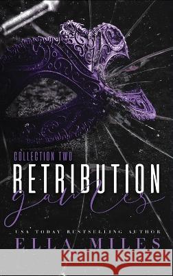 Retribution Games: Collection 2 Ella Miles 9781956036152 Ella Miles LLC