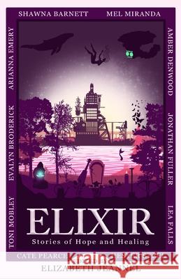 Elixir Elizabeth Jeannel 9781956037999 Hansen House