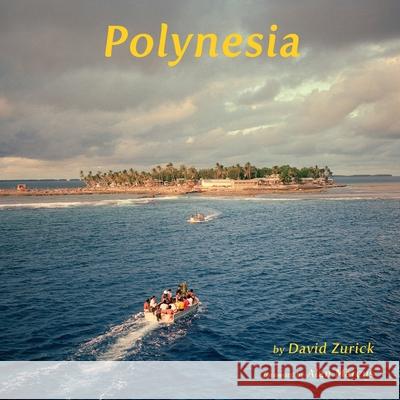 Polynesia David Zurick, Alan Marcus 9781956056242