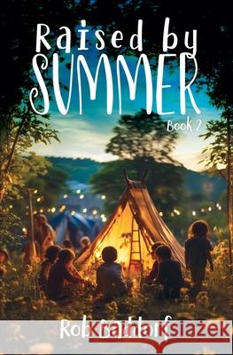 Raised by Summer, Book 2: An Enchanted Lost-World Adventure! Rob Baddorf 9781956061963 Jar of Lightning