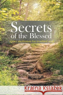 Secrets of the Blessed Charles LeMaster 9781956074482