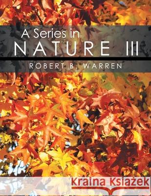 A Series in Nature III Robert Warren 9781956074635