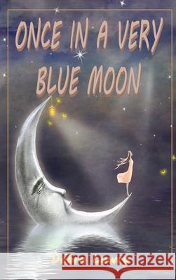 Once in a very blue moon Debra Lowry 9781956074888 Global Summit House