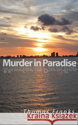 Murder in Paradise Thomas Franks 9781956074970