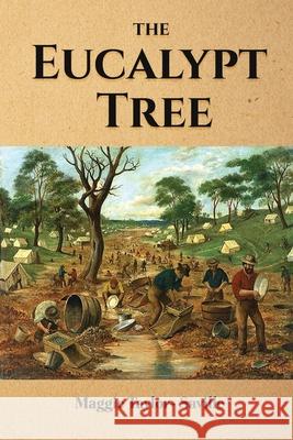 The Eucalypt Tree Maggie Taylor-Saville 9781956094138