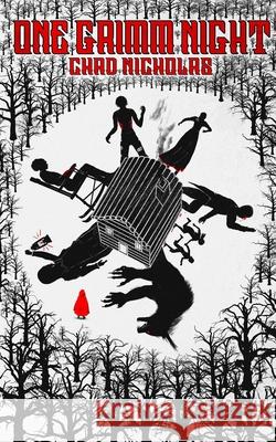 One Grimm Night Chad Nicholas 9781956104103 Chad Nicholas