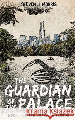 The Guardian of The Palace Steven J Morris   9781956105179 Steven J. Morris