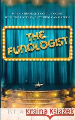 The Funologist Blair Bryan 9781956109009 Teal Butterfly Press