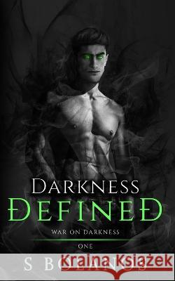 Darkness Defined S Bolanos Jj's Design & Creations  9781956128130 Chaotic Neutral Press LLC