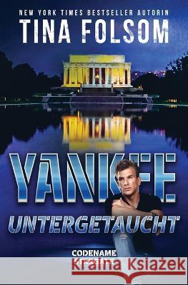 Yankee - Untergetaucht Tina Folsom   9781956132861 Duboce Park Press