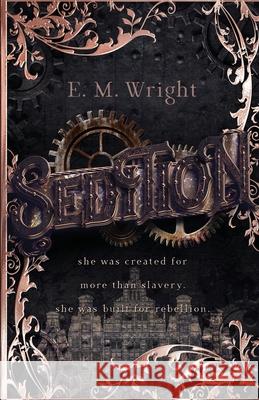 Sedition E. M. Wright 9781956136517 Parliament House Press, LLC
