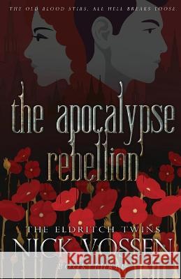 The Apocalypse Rebellion Nick Vossen   9781956136609