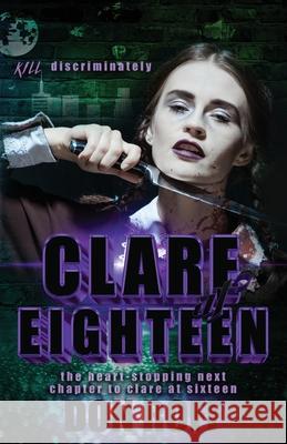 Clare at Eighteen Don Roff 9781956136821 Parliament House Press, LLC