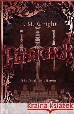 Petrichor E. M. Wright 9781956136913 Parliament House Press, LLC