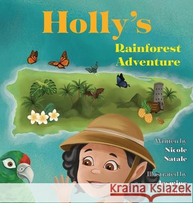 Holly's Rainforest Adventure Nicole Natale Jasmine Bailey 9781956146158 Joy Holiday Publishing