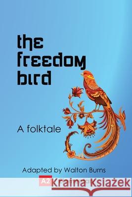 The Freedom Bird Walton Burns 9781956159066