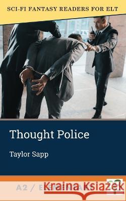 Thought Police Taylor Sapp 9781956159394 Alphabet Publishing