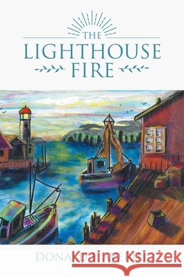 The Lighthouse Fire Donald F Averill 9781956161526