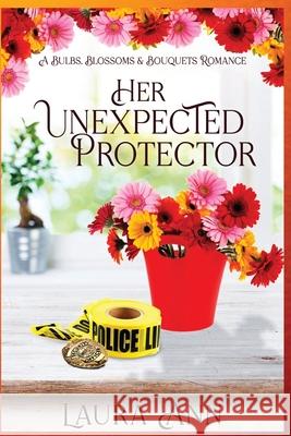 Her Unexpected Protector Laura Ann 9781956176162 Angel Music