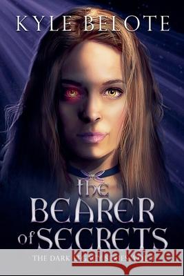 The Bearer of Secrets Kyle Belote 9781956180121 Kyle Belote