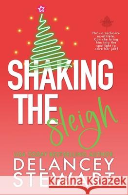 Shaking the Sleigh Delancey Stewart 9781956195347 Delancey Stewart Books