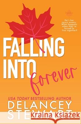 Falling Into Forever Delancey Stewart 9781956195354 Delancey Stewart Books