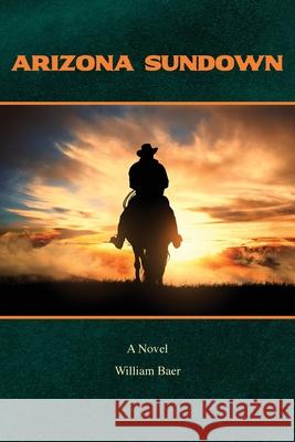 Arizona Sundown William Baer 9781956199178 Southwell Press