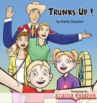Trunks Up! Karlie Saumier Jon Bonjour Lisa Soland 9781956218039 Climbing Angel Publishing