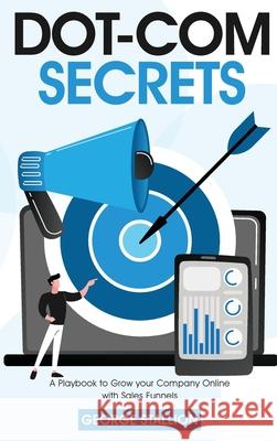 Dot-com Secrets George Stallion 9781956223057 Atom Services LLC