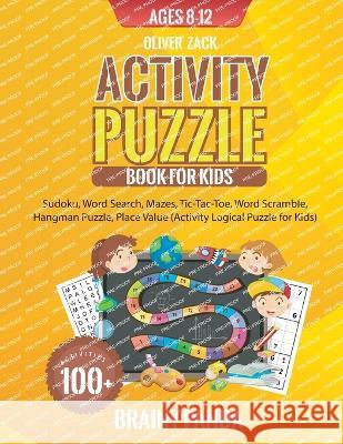 Activity Puzzle Book For Kids Ages 8-12 Brainy Panda, Oliver Zack 9781956223743