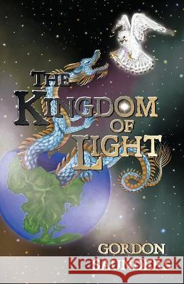 The Kingdom of Light Gordon Saunders Anna Coleman  9781956228137