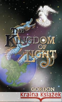 The Kingdom of Light Gordon Saunders Anna Coleman  9781956228144 Mediaropa