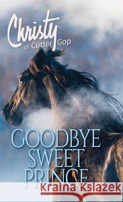 Goodbye, Sweet Prince Catherine Marshall C. Archer 9781956233216 Evergreen Farm