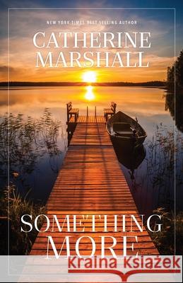 Something More Catherine Marshall 9781956233315