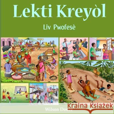 Lekti Kreyòl Liv Pwofesè: Liv Pwofesè Wilson Douce 9781956241136