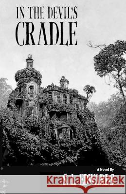 In the Devil\'s Cradle S. L. Edwards 9781956252033 Word Horde