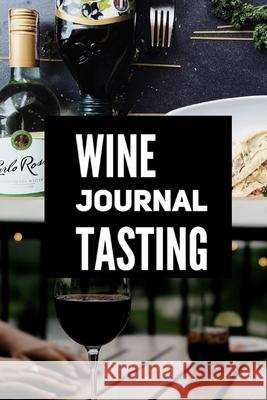 Wine Journal Tasting Create Publication 9781956259032 Createpublication