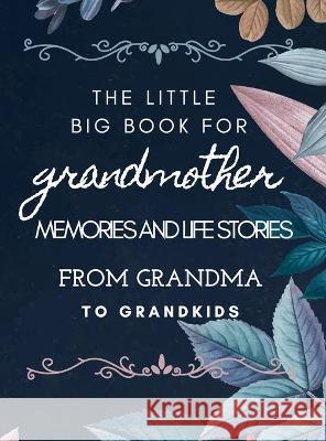 The little big book for grandmothers Hellen M. Anvil 9781956259193 Hellen M. Anvil