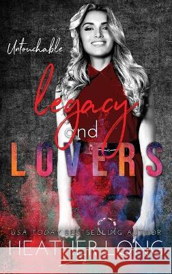 Legacy and Lovers Heather Long   9781956264234 Heather Long