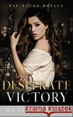 Desperate Victory Heather Long 9781956264876