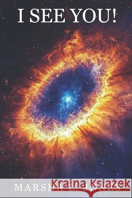 I See You! Inc Ibg Publications Marsha L. Jones 9781956266924