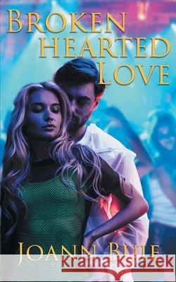 Brokenhearted Love Joann Buie 9781956271409