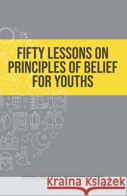 Fifty Lessons on Principles of Belief for Youths Naser Makare 9781956276060 Al-Burāq