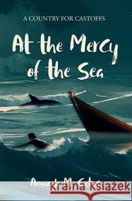 At the Mercy of the Sea Amanda M. Cetas 9781956277098 Windy Sea Publishing