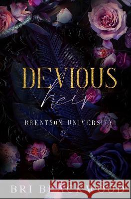 Devious Heir: Special Edition Bri Blackwood 9781956284270 Bretagey Press