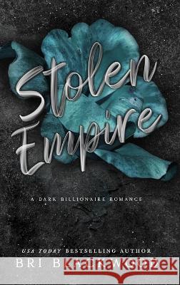 Stolen Empire: Special Edition Print Bri Blackwood 9781956284324 Bretagey Press