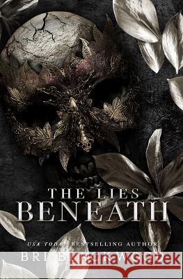 The Lies Beneath: A Dark Forbidden Gothic Romance Bri Blackwood 9781956284379 Bretagey Press